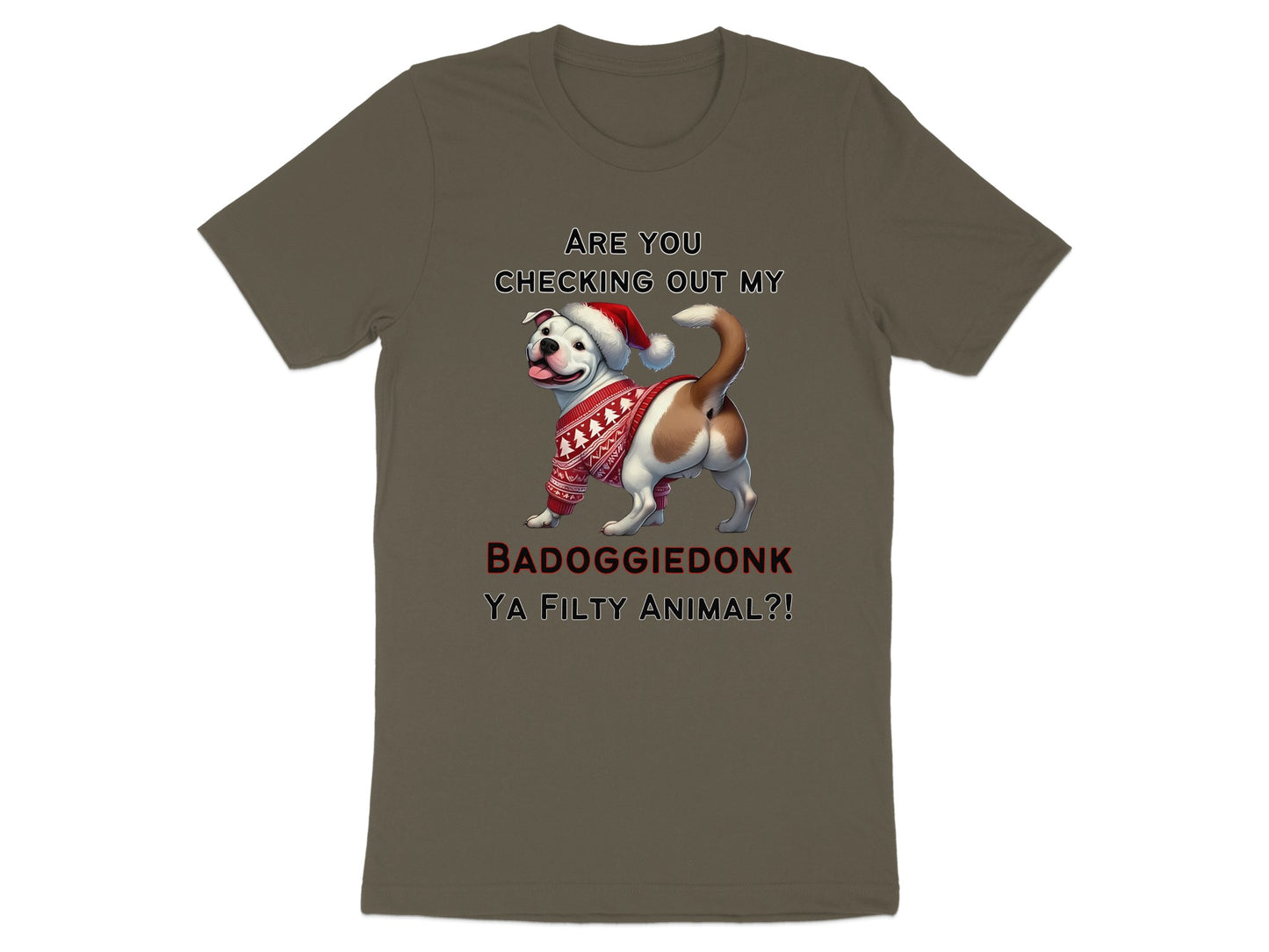 T-shirt with a cartoon dog wearing a Santa hat and sweater, text "BADOGGIEDONK YA FILTY ANIMAL?!"