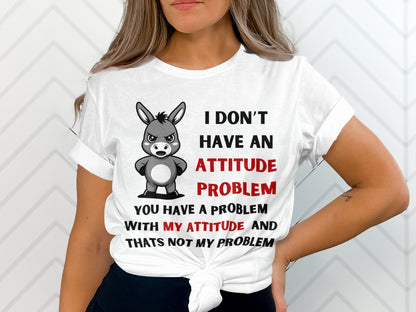 White t-shirt with donkey graphic and text about attitude problems.