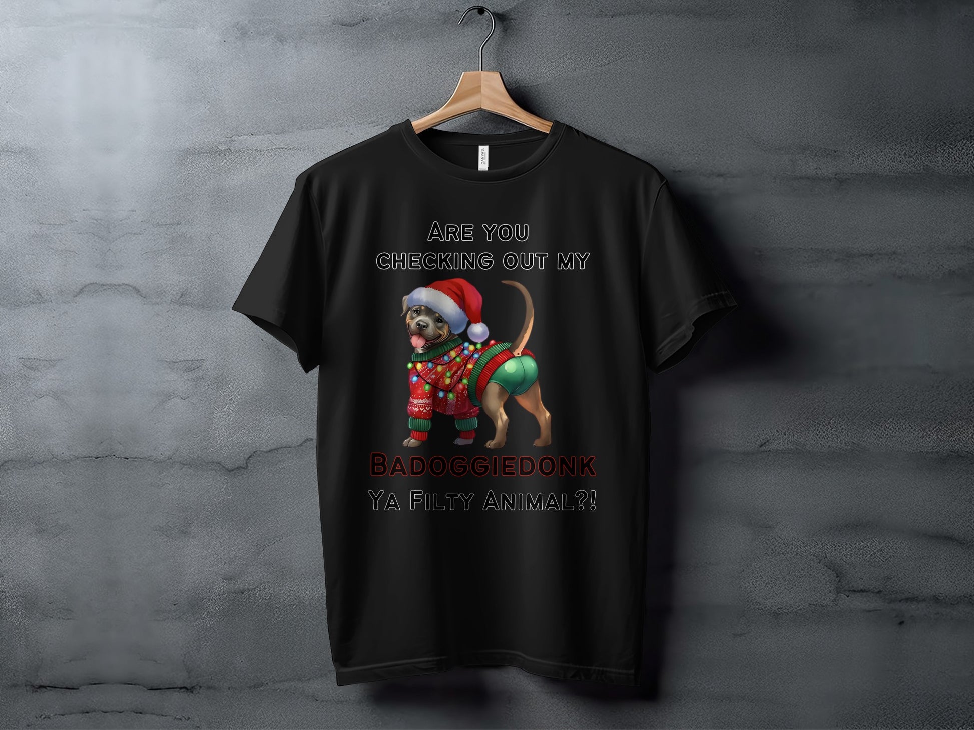 Black t-shirt with dog wearing Santa hat and Christmas sweater, text reads "BADOGGIE DONK YA FILTY ANIMAL?!"