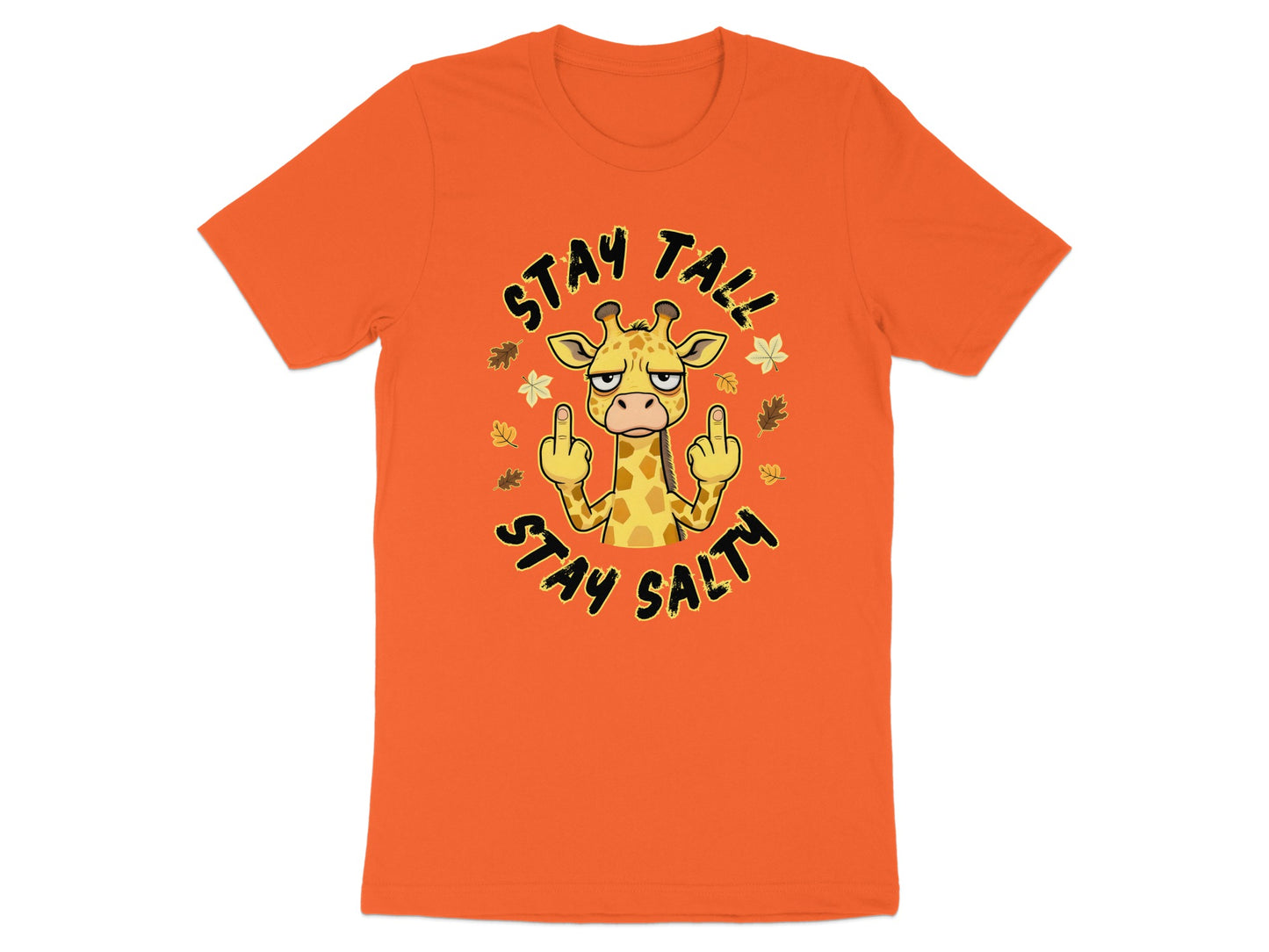 Orange t-shirt with cartoon giraffe giving the middle finger, text "STAY TALL STAY SALTY"