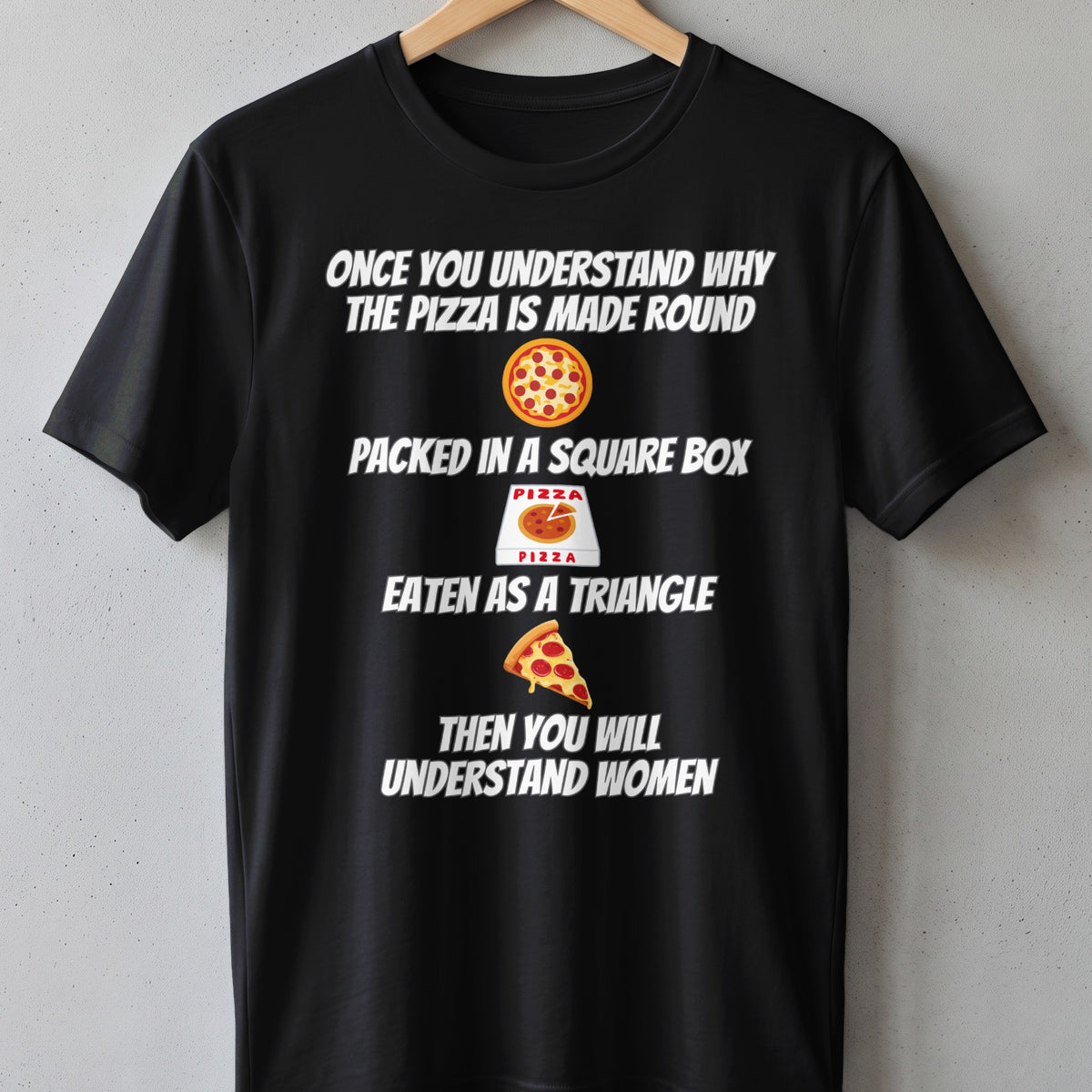 Black t-shirt with text and graphics about pizza and understanding women.