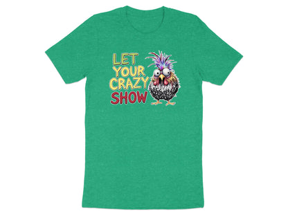 Green t-shirt with "LET YOUR CRAZY SHOW" text and a cartoon chicken.