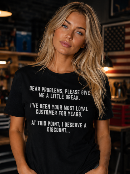Funny Problems T-Shirt, Sarcastic Quote Tee, Humorous Sayings Shirt, Loyal Customer Gift, Discount Humor T-Shirt