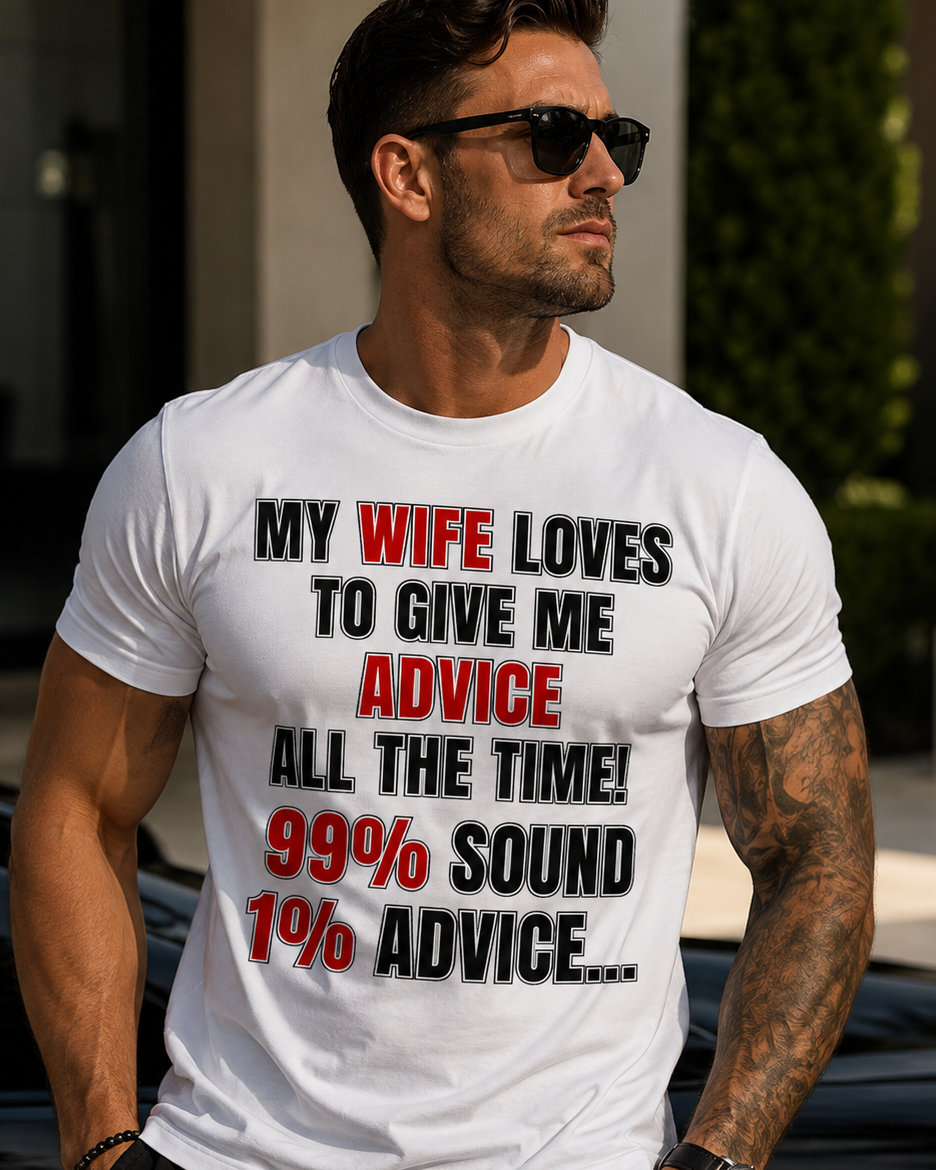 My Wife Loves Advice T-Shirt, Funny Spouse Shirt, Humorous Marriage Tee, Sarcastic Quote Gift, Husband Wife Apparel, Gag Gift