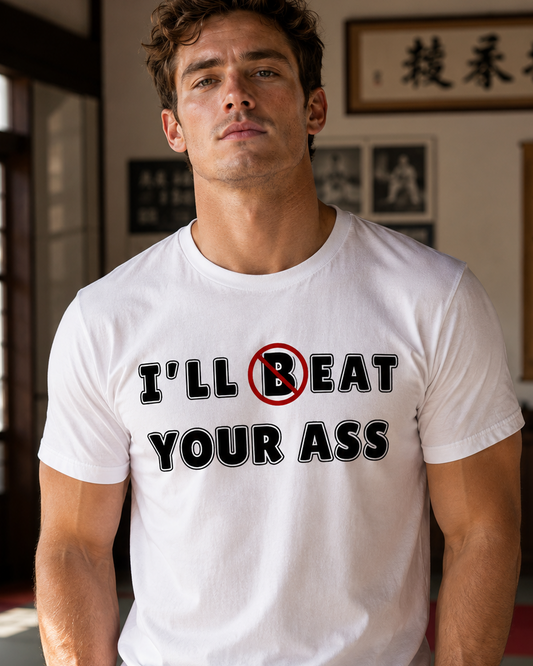 I Will Not Beat Your Ass Funny Statement Graphic T-Shirt