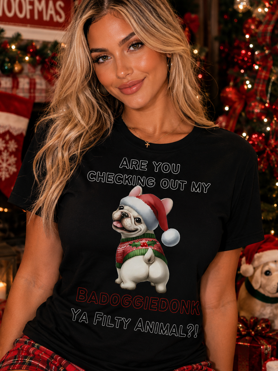 Are You Checking Out My Badoggiedonk Frenchie T-Shirt