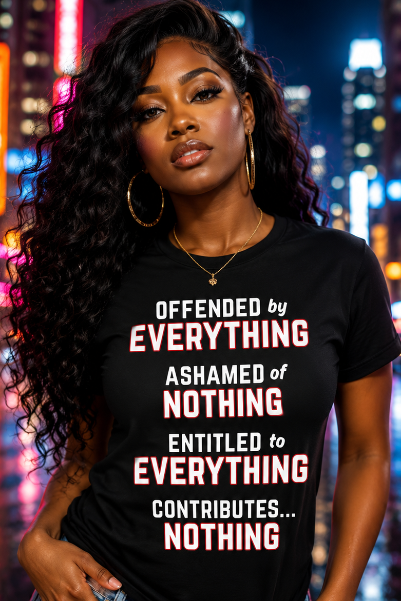 The "Offended by Everything" Attitude T-Shirt