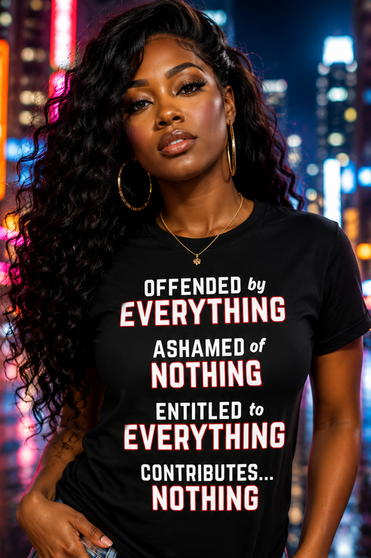 The "Offended by Everything" Attitude T-Shirt