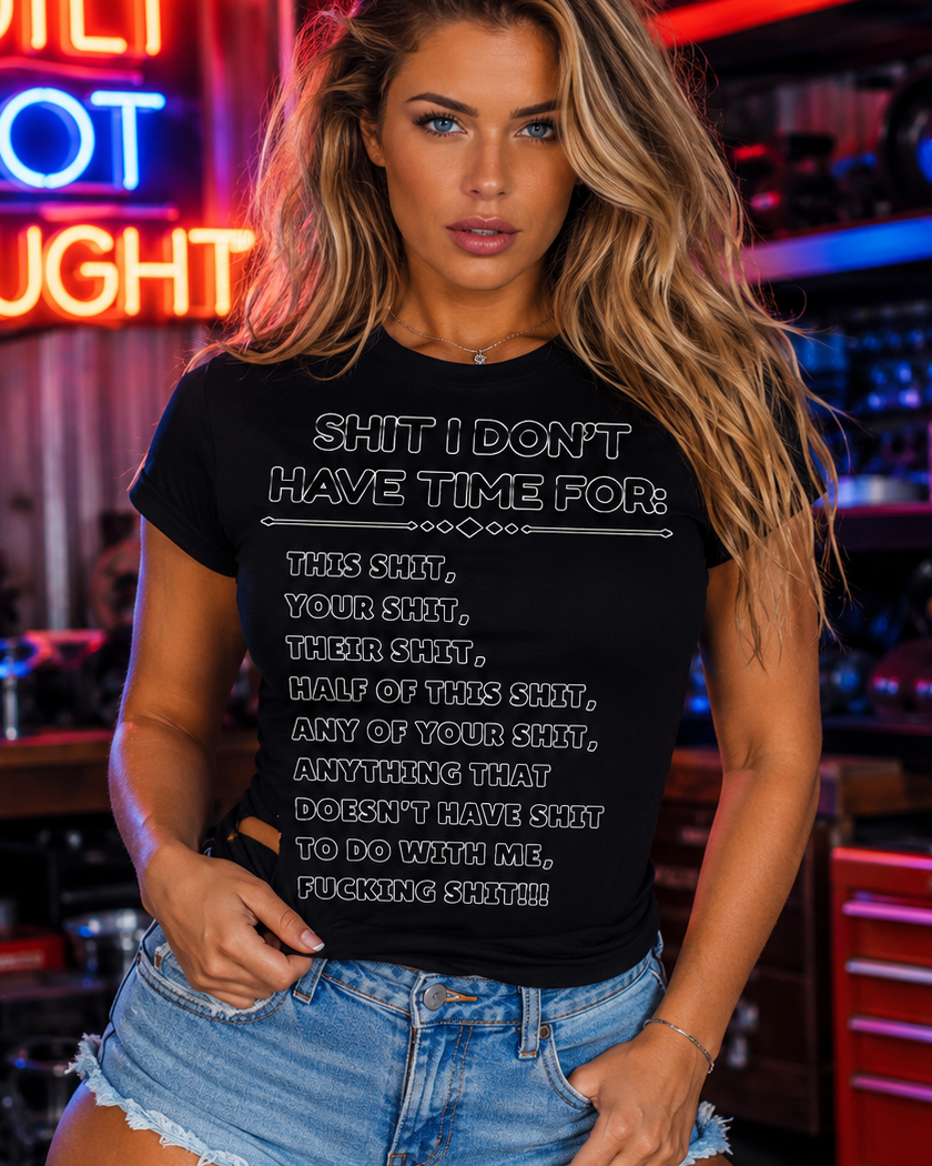 The "No Time For It" Statement T-Shirt