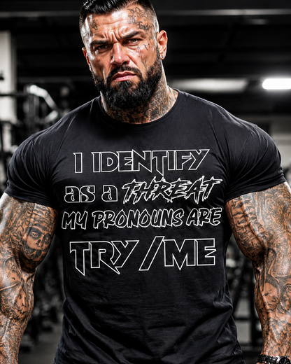 My Pronouns Are Try Me Statement T-Shirt