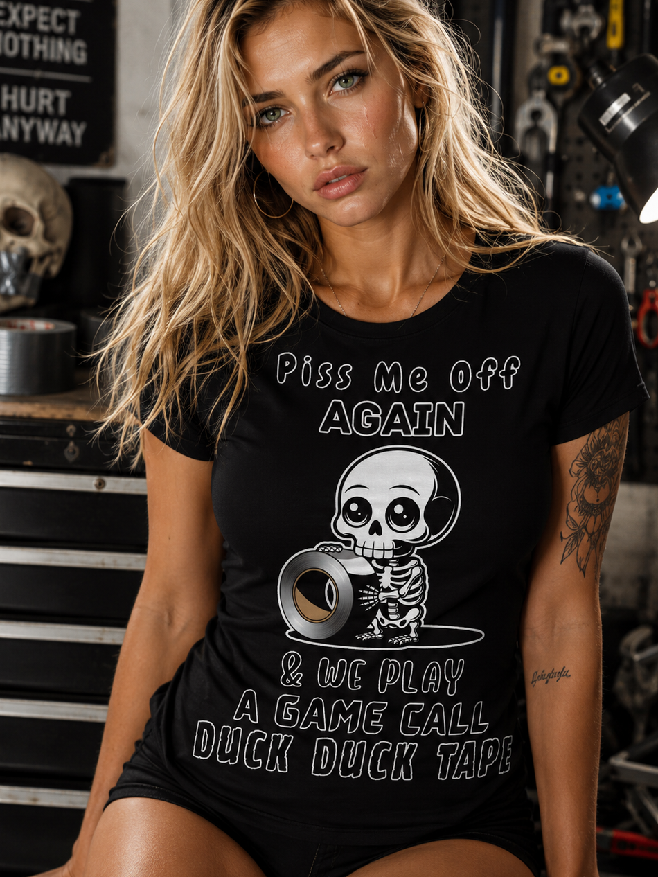 Piss Me Off Again Duck Tape Skeleton Funny Slogan T-Shirt