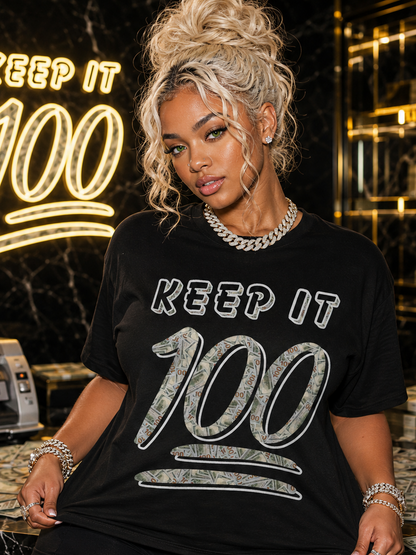 keep it 100 Tshirt