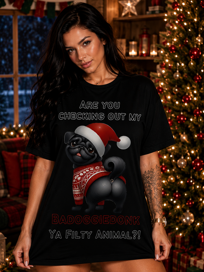 Are You Checking Out My Badoggiedonk Pug Dog Tshirt