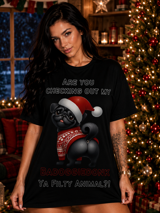Are You Checking Out My Badoggiedonk Pug Dog Tshirt