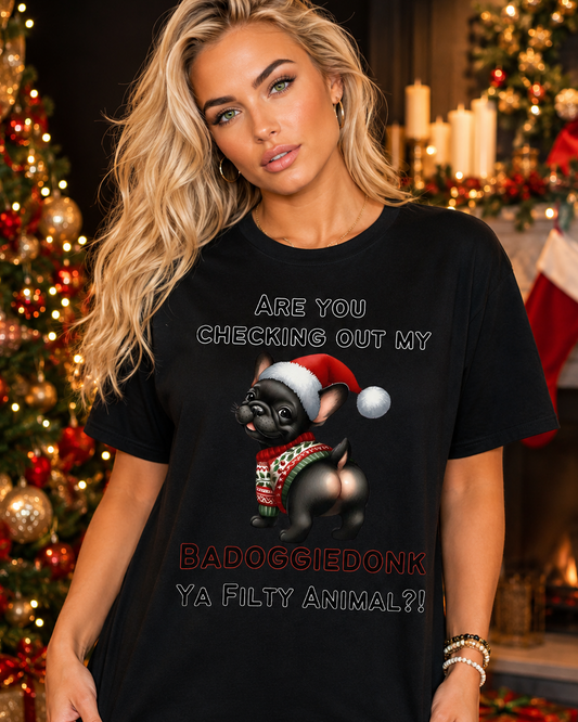 Are You Checking Out My Badoggiedonk Frenchie T-Shirt