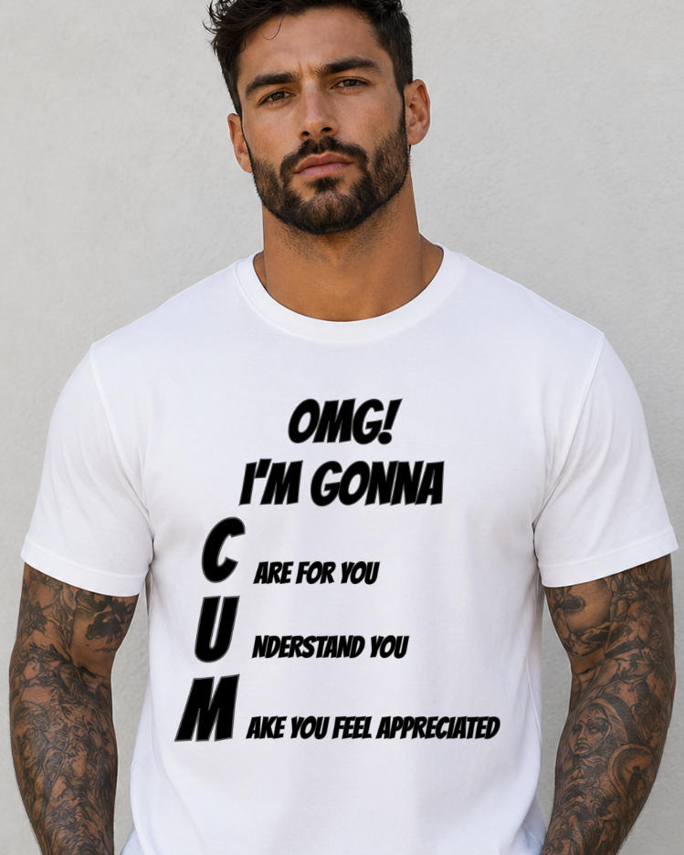 Im Gonna Cum Funny Gag Gift T-Shirt, Sarcastic Meme Shirt