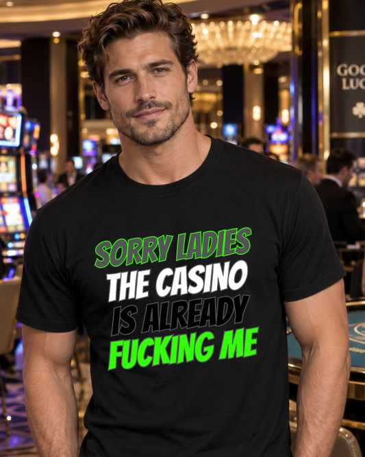 Sorry Ladies Casino T-Shirt, Funny Gambling Shirt