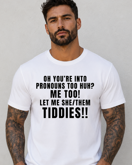 Funny Pronouns T-Shirt, Sarcastic Humor Tee, Statement Shirt, LGBTQ+ Pride, Adult Joke, Offensive Humor Top, Gag Gift Shirt