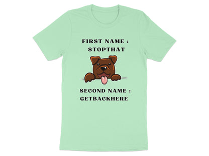 Light green t-shirt with cartoon dog and text "First Name: Stopthat Second Name: Getbackhere".