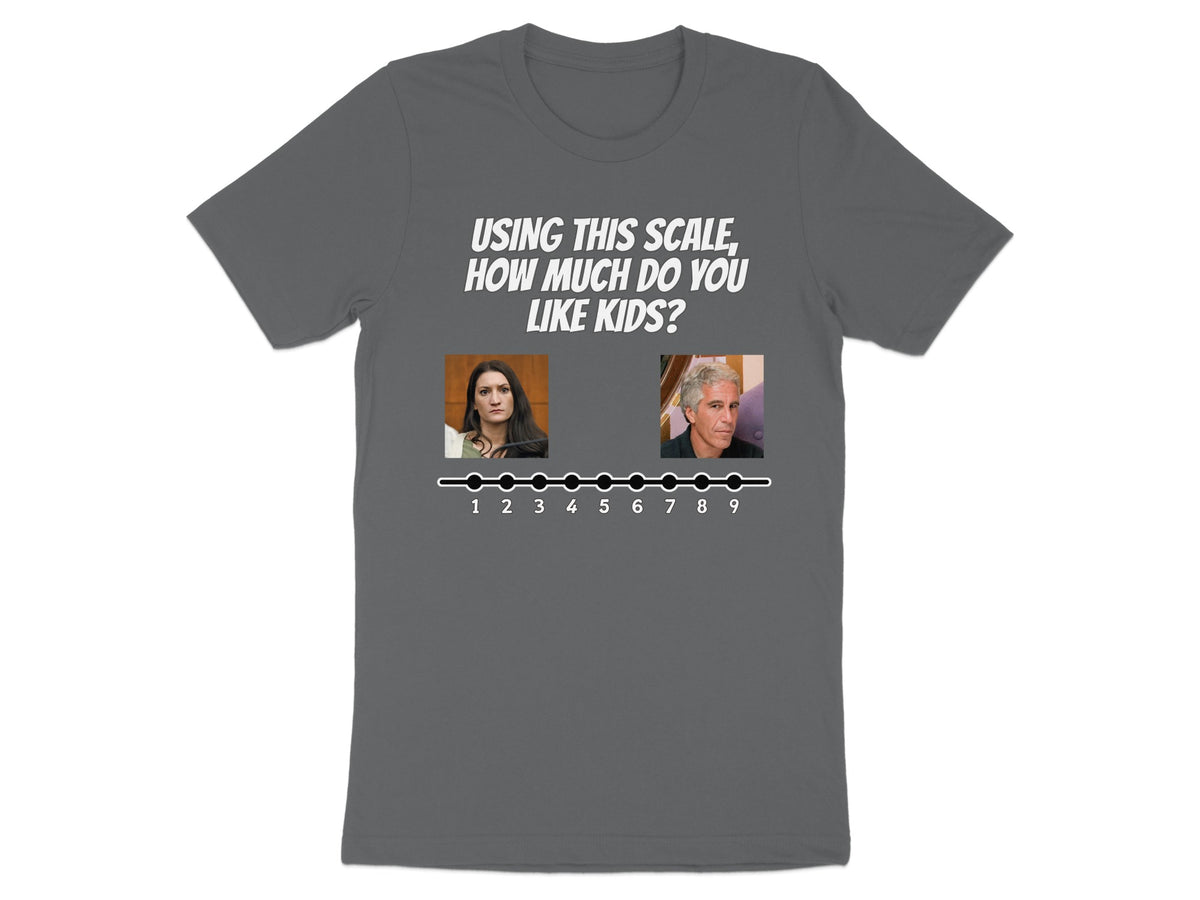 T-shirt with text "USING THIS SCALE, HOW MUCH DO YOU LIKE KIDS?" and two portraits on a scale.