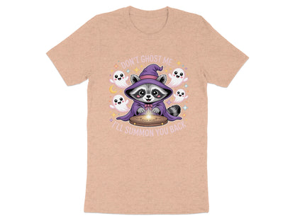 Raccoon in witch hat with ghosts, saying "Don't Ghost Me, I'll Summon You Back".