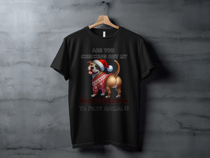 Black t-shirt with a dog wearing a Santa hat and sweater, text reads "BADOGGIEDONK YA FILTY ANIMAL?".