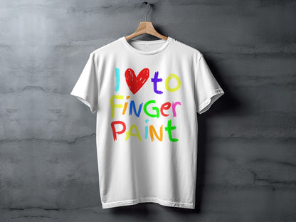 White t-shirt with text "I love to Finger PAINT" in colorful block letters.