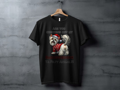 Black t-shirt with a Yorkshire Terrier wearing a Santa hat and sweater, text reads "Are you checking out my BADOGgIEDONK YA FILTY ANIMAL?!".