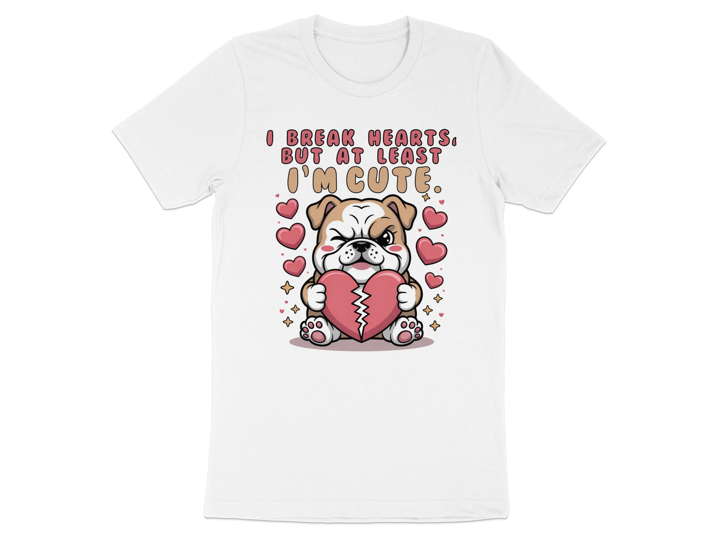 English bulldog holding a broken heart, text reads "I break hearts, but at least I'm cute."