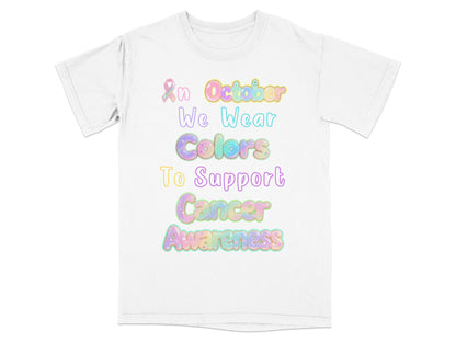 In October We Wear Colors To Support Cancer Awareness product type
