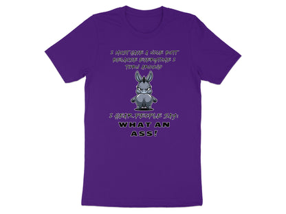 Purple t-shirt with cartoon donkey and text "I MUST HAVE A NICE BUTT BECAUSE EVERYTIME I TURN AROUND I HEAR PEOPLE SAY: WHAT AN ASS!".