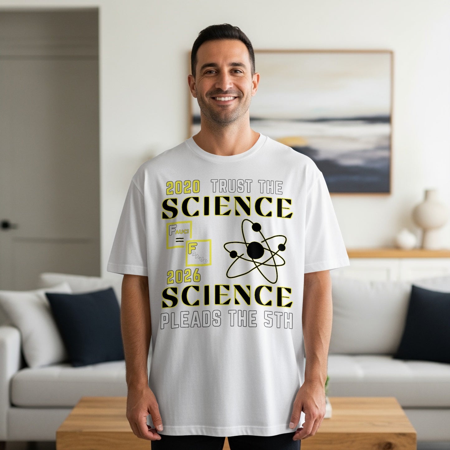 White t-shirt with text: 2020 trust the science, Fauci equals fraud, 2026 science pleads the 5th.