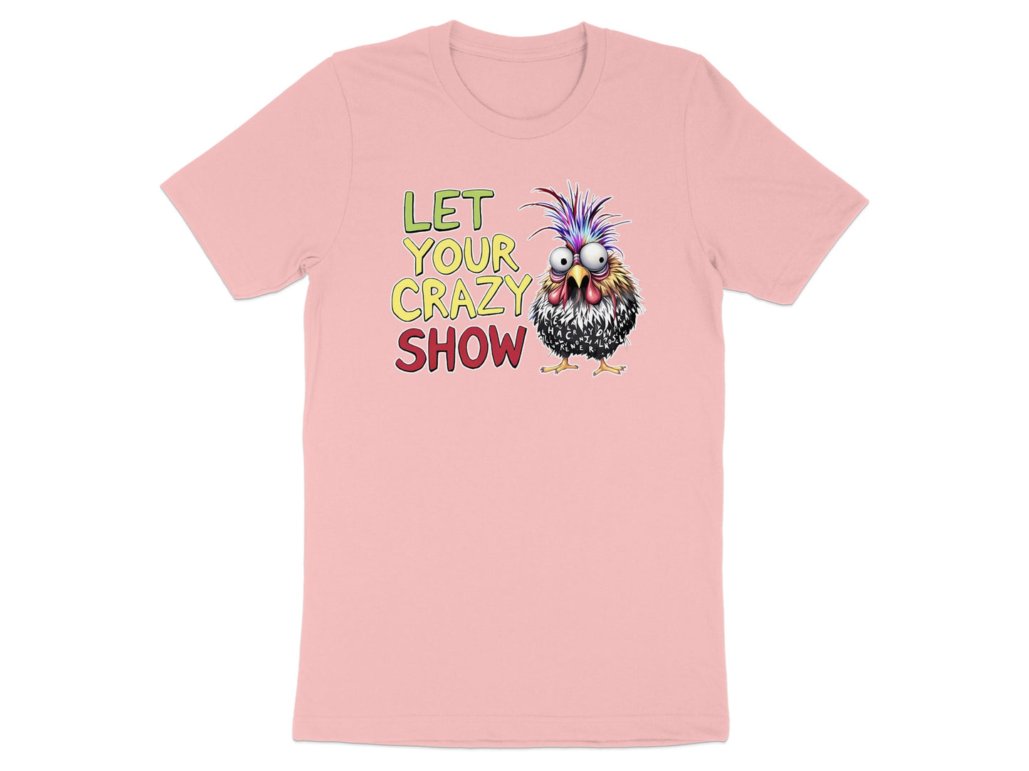 Pink t-shirt with "LET YOUR CRAZY SHOW" text and a cartoon chicken graphic.