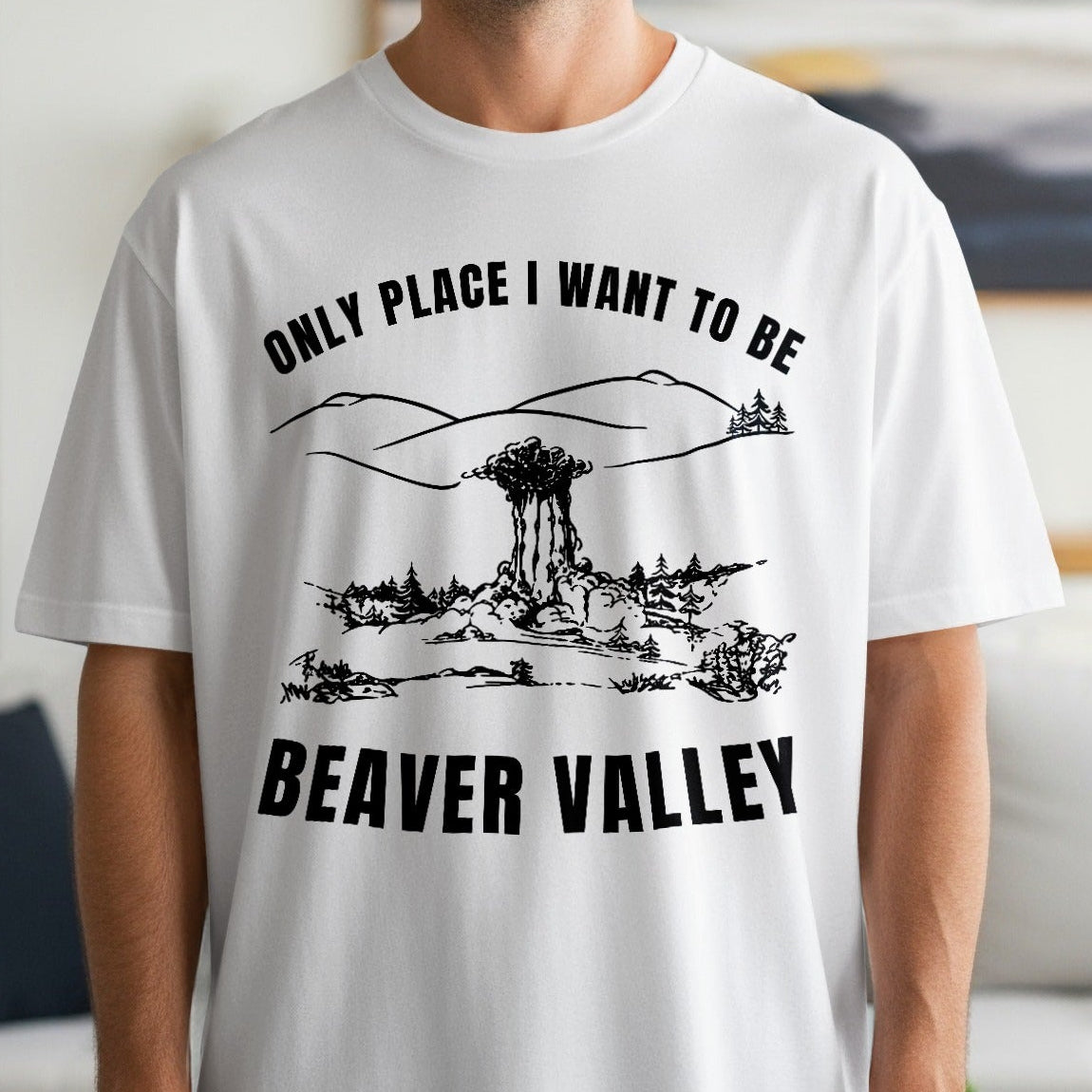 White t-shirt with "Only Place I Want To Be Beaver Valley" text and graphic.