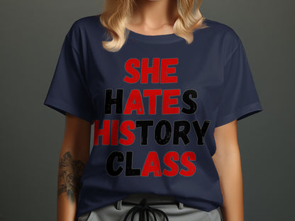 Navy t-shirt with distressed red and black text reading "SHE HATES HISTORY CLASS".