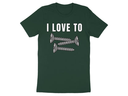 Dark green t-shirt with "I LOVE TO" and three screws graphic.