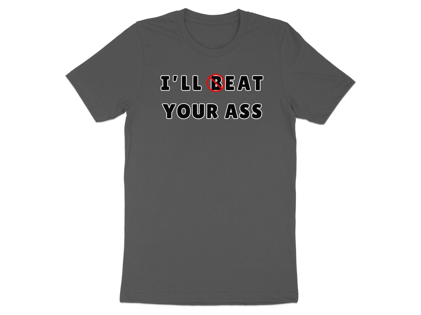 Offensive Humor T-Shirt: Sarcastic Graphic Tee, Novelty Gift