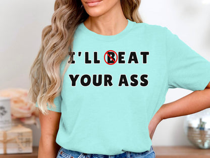 Offensive Humor T-Shirt: Sarcastic Graphic Tee, Novelty Gift