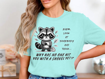 Grumpy Raccoon T-Shirt: Sarcastic Humor Gift Tee