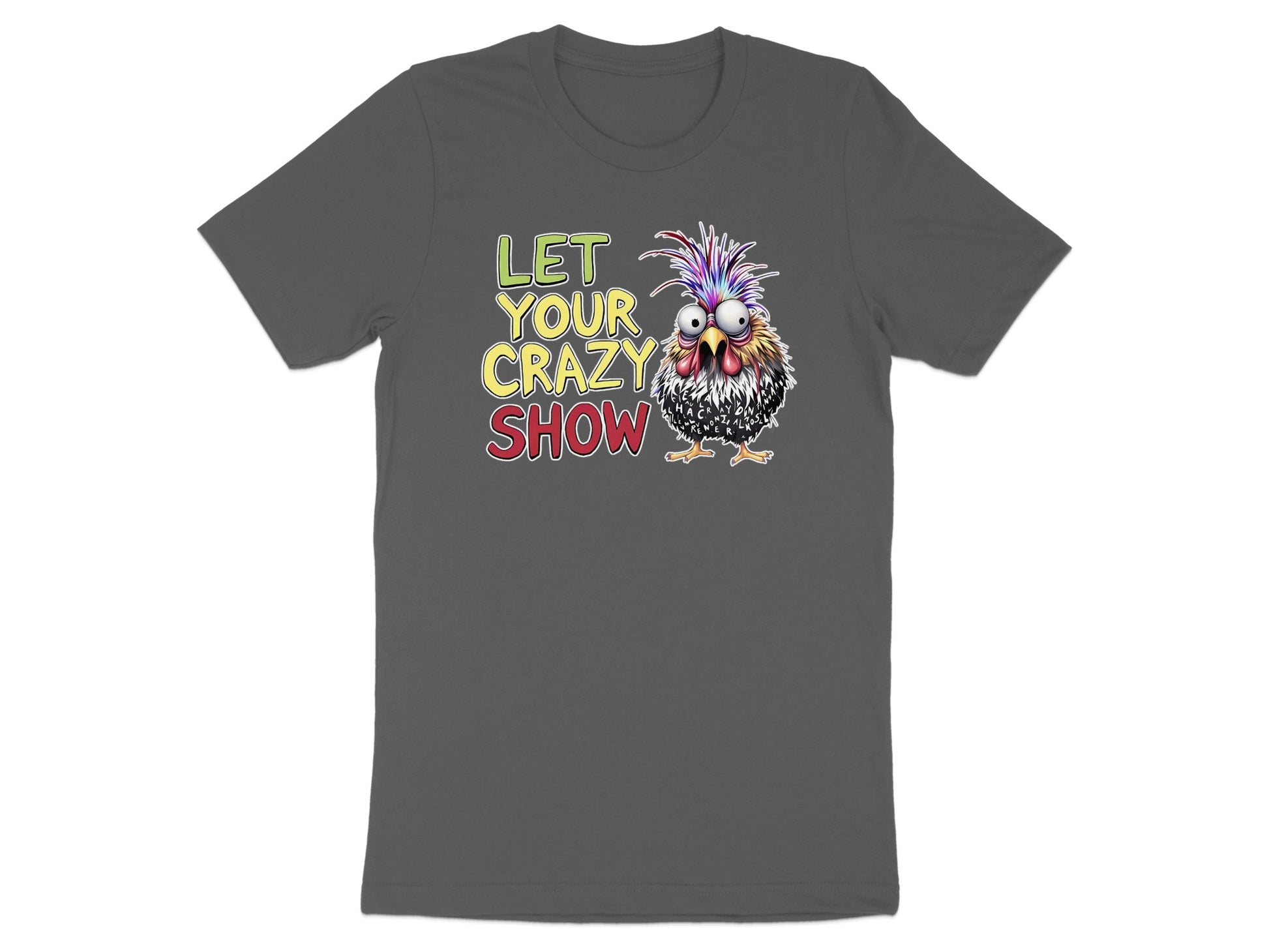 Dark grey t-shirt with cartoon chicken and "Let Your Crazy Show" text.