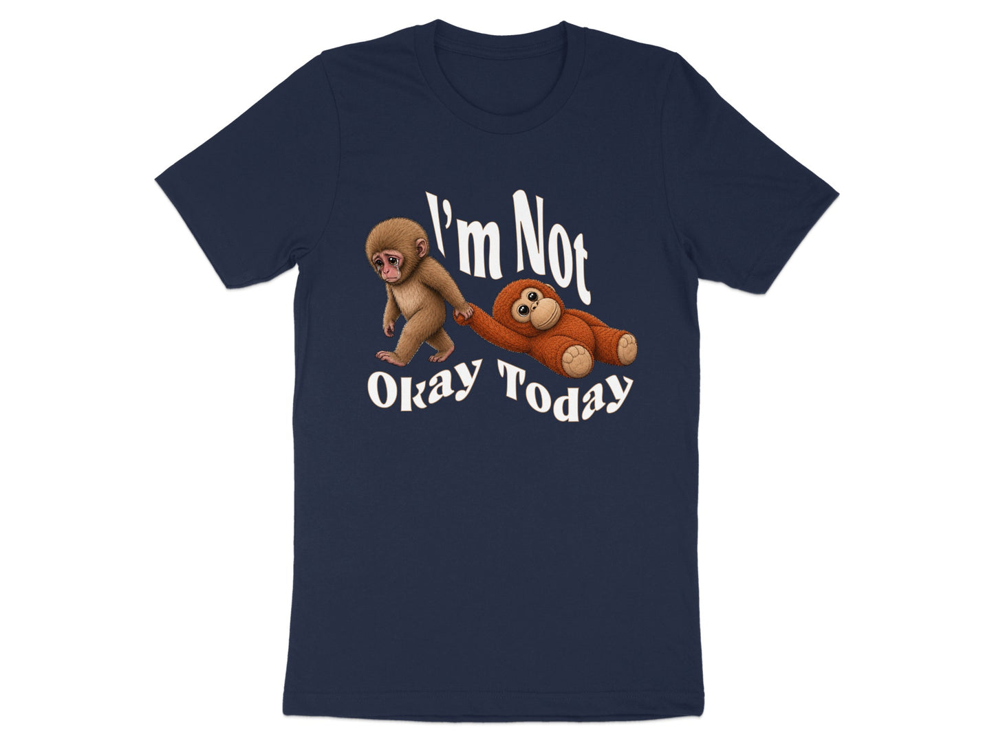 Navy t-shirt with a monkey pulling a sloth, text says "I'm Not Okay Today".