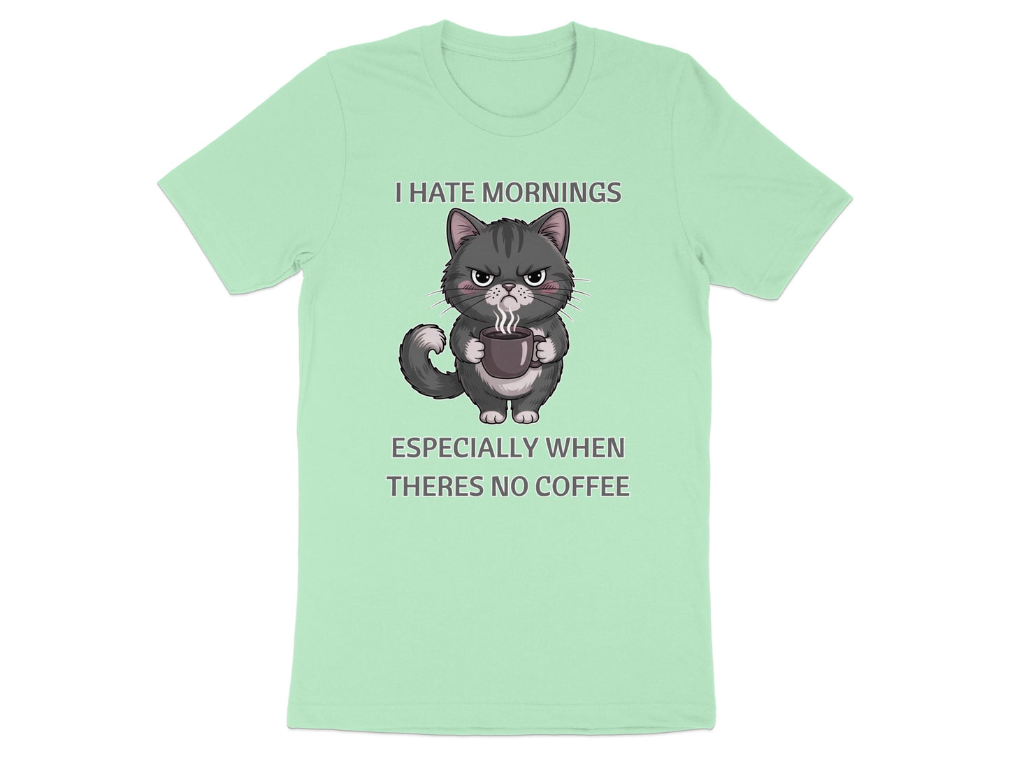 Light green t-shirt with grumpy cat holding coffee and text I hate mornings especially when theres no coffee