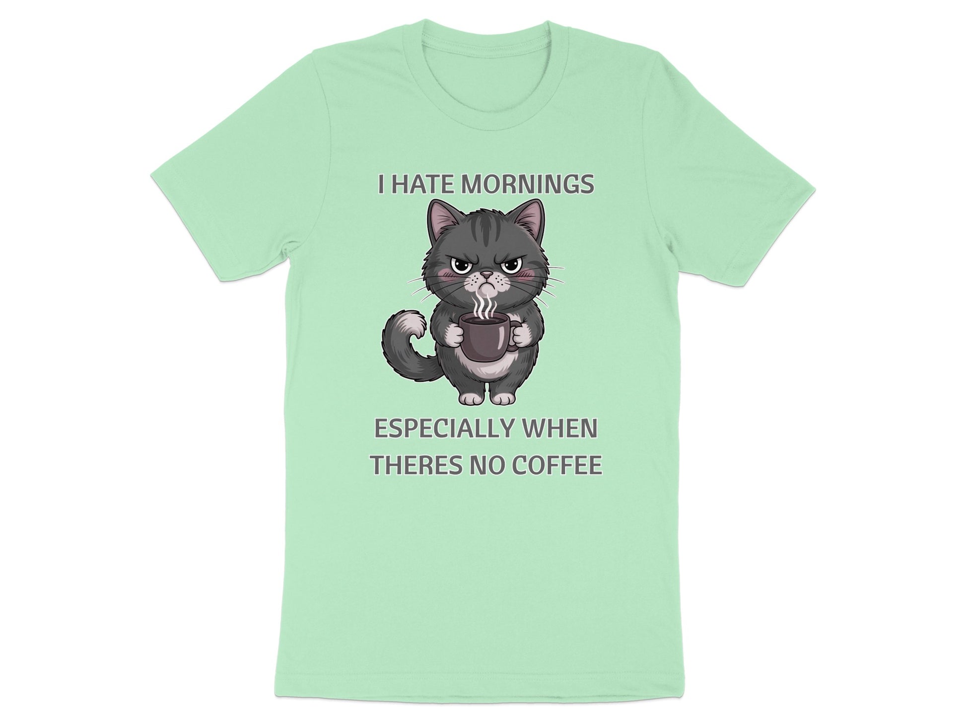 Light green t-shirt with grumpy cat holding coffee and text I hate mornings especially when theres no coffee
