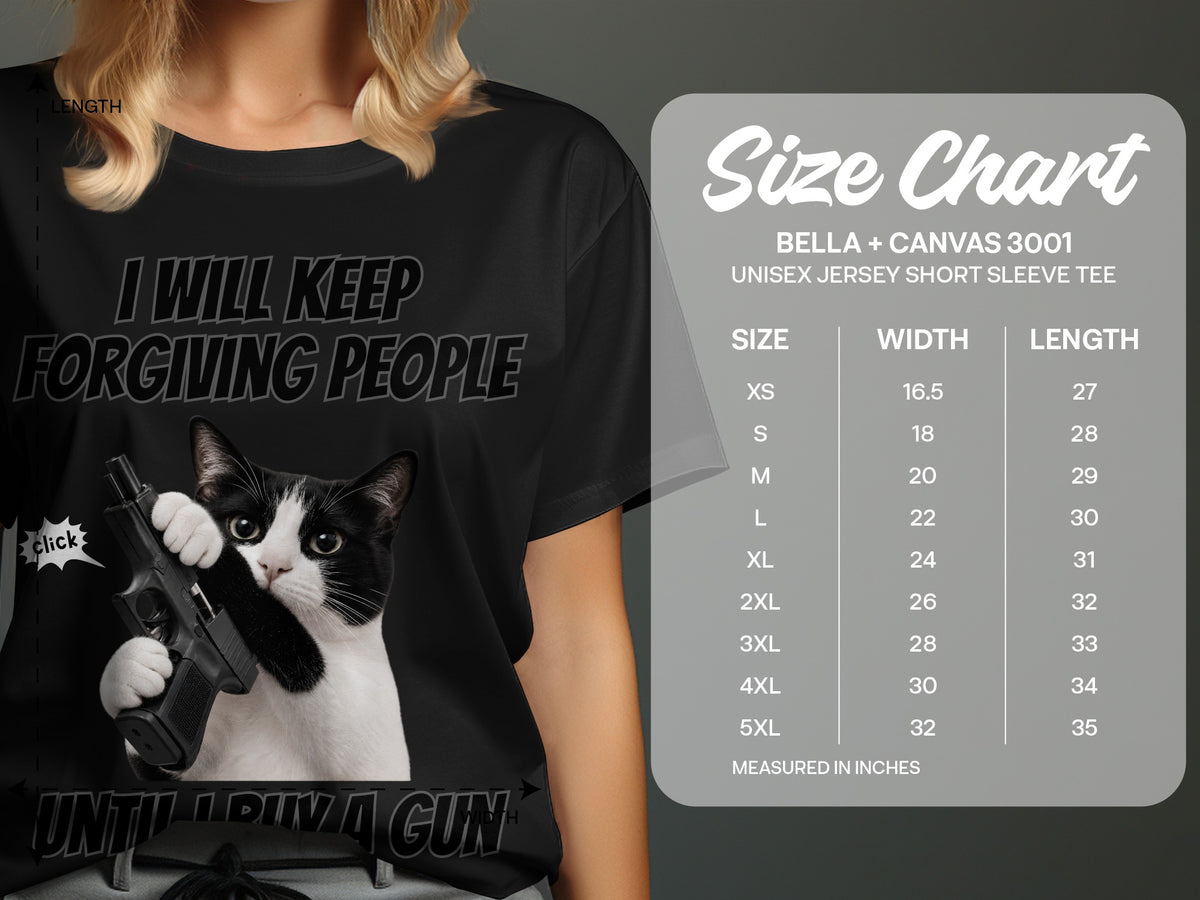 Black t-shirt with a tuxedo cat holding a gun and text "I will keep forgiving people until I buy a gun".