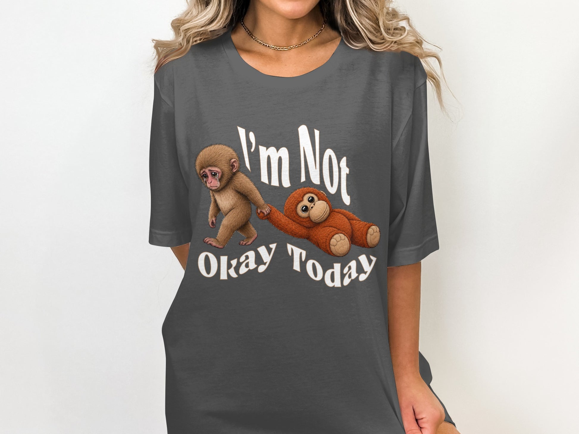 Dark gray t-shirt with "I'm Not Okay Today" text and cartoon monkeys.