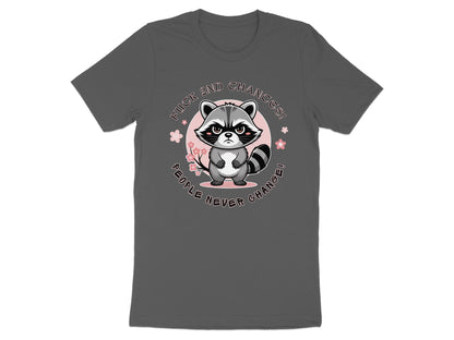 Gray t-shirt with a raccoon design and text "Fuck 2nd Chances! People Never Change!".