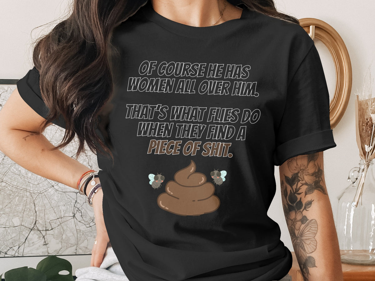 Black t-shirt with text and graphic of flies around a pile of poop.