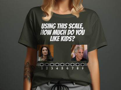Green t-shirt with text and scale: "Using this scale, how much do you like kids?"