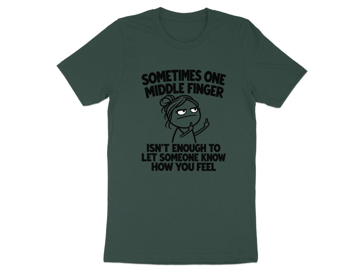 Dark green t-shirt with text and graphic about a middle finger.