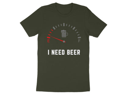 Dark green t-shirt with a fuel gauge graphic and "I NEED BEER" text.